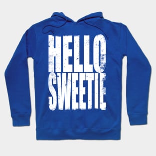 Hello Sweetie Hoodie